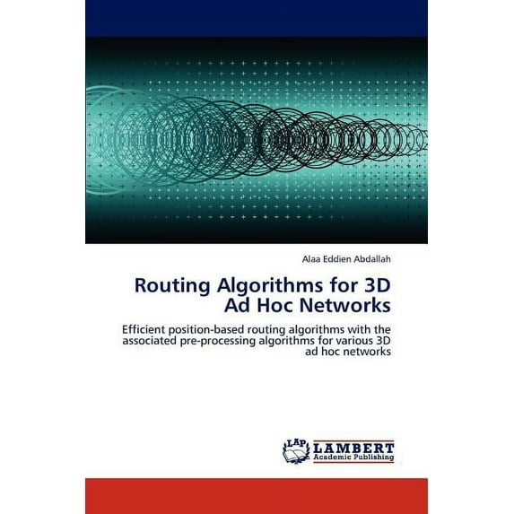 Routing Algorithms for 3D Ad Hoc Networks (Paperback)