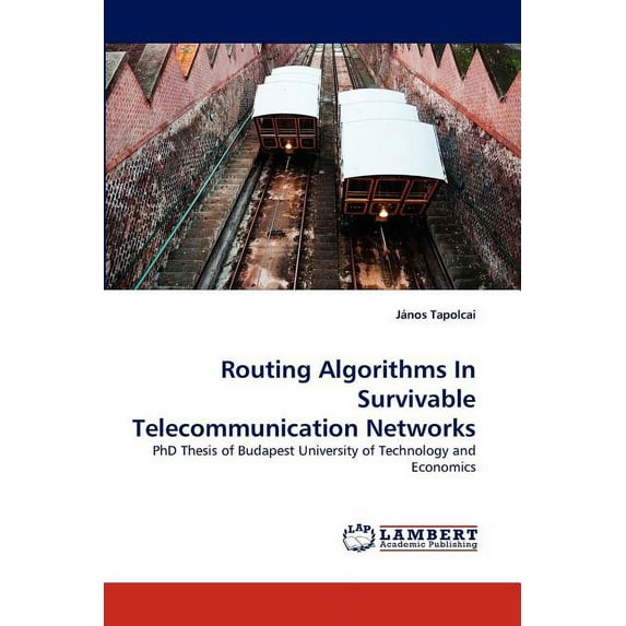 Routing Algorithms in Survivable Telecommunication Networks (Paperback)