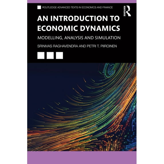 Routledge Advanced Texts in Economics an An Introduction to Economic Dynamics: Modelling, Analysis and Simulation, (Paperback)