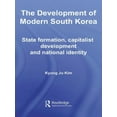 thumbnail image 1 of Routledge Advances in Korean Studies The Development of Modern South Korea: State Formation, Capitalist Development and National Identity, (Paperback), 1 of 1