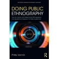 thumbnail image 1 of Routledge Advances in Research Methods Doing Public Ethnography: How to Create and Disseminate Ethnographic and Qualitative Research to Wide Audiences, (Paperback), 1 of 1
