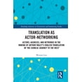 thumbnail image 1 of Routledge Advances in Translation and In Translation as Actor-Networking: Actors, Agencies, and Networks in the Making of Arthur Waley's English Translation of t, (Hardcover), 1 of 1