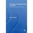 thumbnail image 1 of Routledge Advances in American History The Origin of Organized Crime in America: The New York City Mafia, 1891-1931, (Paperback), 1 of 1