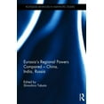 thumbnail image 1 of Routledge Advances in Asia-Pacific Studi Eurasia's Regional Powers Compared - China, India, Russia, (Hardcover), 1 of 1
