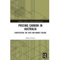 thumbnail image 1 of Routledge Advances in Climate Change Res Pricing Carbon in Australia: Contestation, the State and Market Failure, (Hardcover), 1 of 1