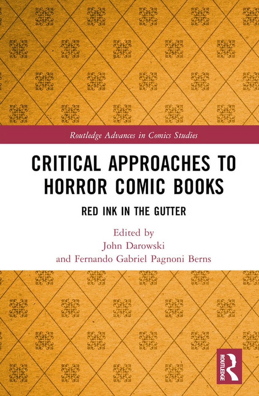 Routledge Advances in Comics Studies Critical Approaches to Horror