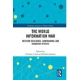 thumbnail image 1 of Routledge Advances in Defence Studies The World Information War: Western Resilience, Campaigning, and Cognitive Effects, (Paperback), 1 of 1