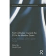 thumbnail image 1 of Routledge Advances in European Politics Party Attitudes Towards the EU in the Member States: Parties for Europe, Parties against Europe, (Hardcover), 1 of 1