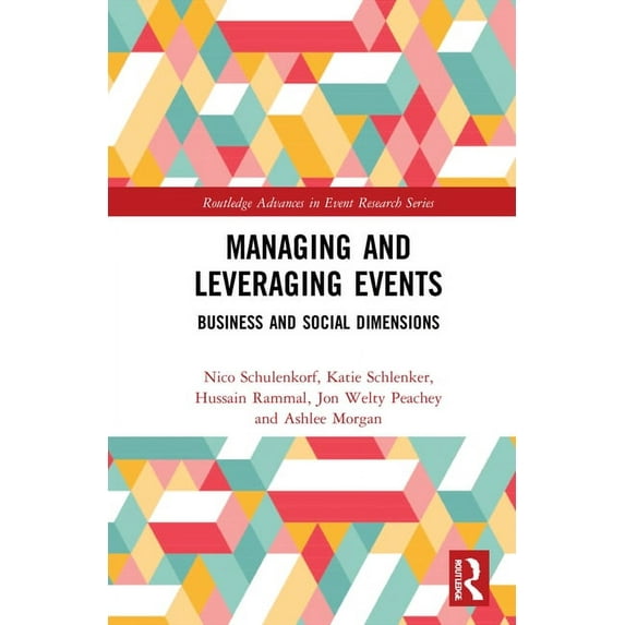 Routledge Advances in Event Research Managing and Leveraging Events: Business and Social Dimensions, (Hardcover)