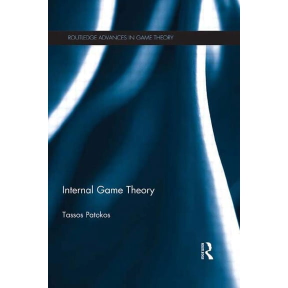 Routledge Advances in Game Theory Internal Game Theory, (Paperback)