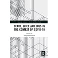 thumbnail image 1 of Routledge Advances in Health and Social  Death, Grief and Loss in the Context of COVID-19, (Hardcover), 1 of 1