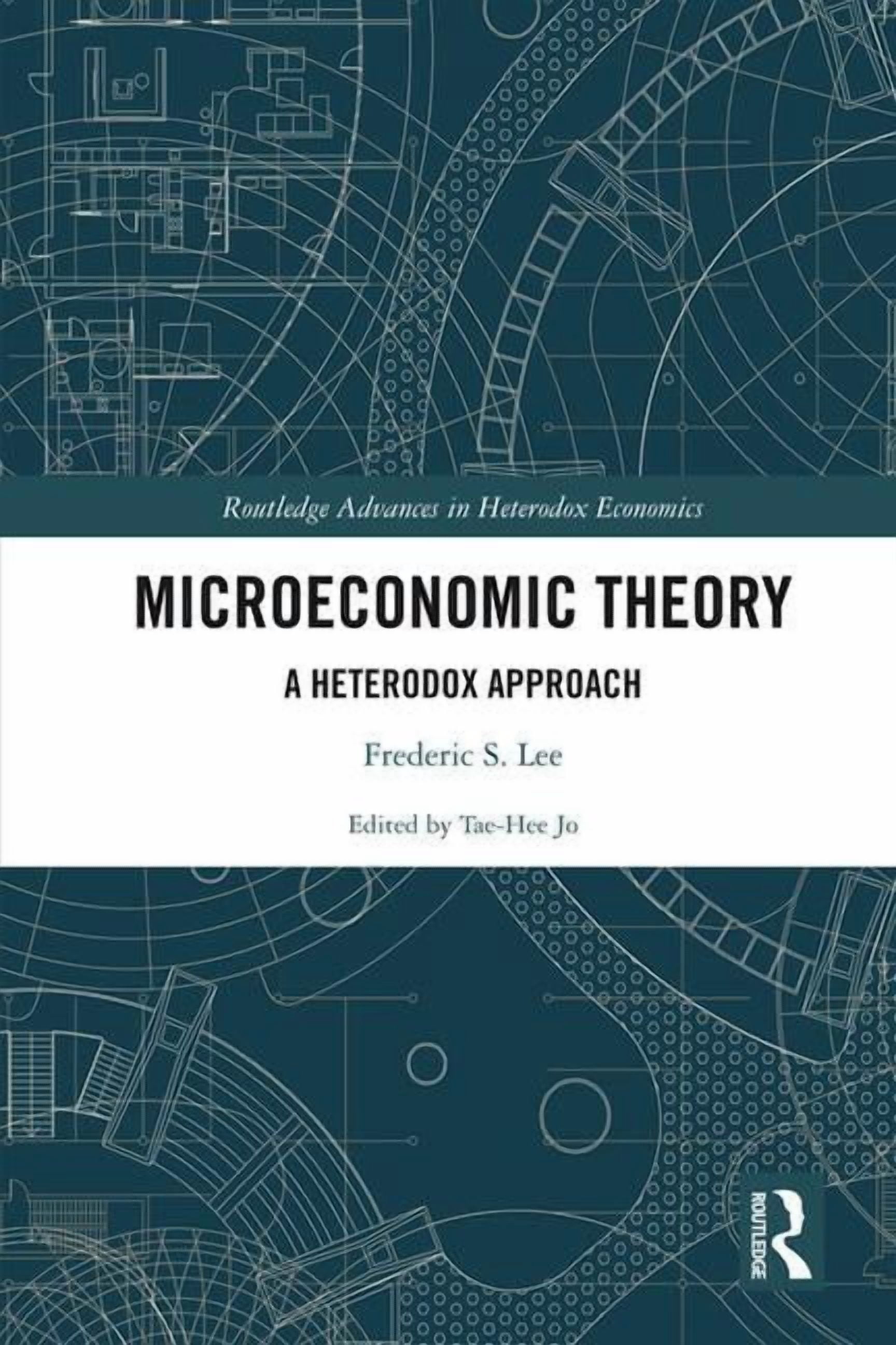 Heterodox Routledge Advances in Heterodox Economic Microeconomic Theory: A ...