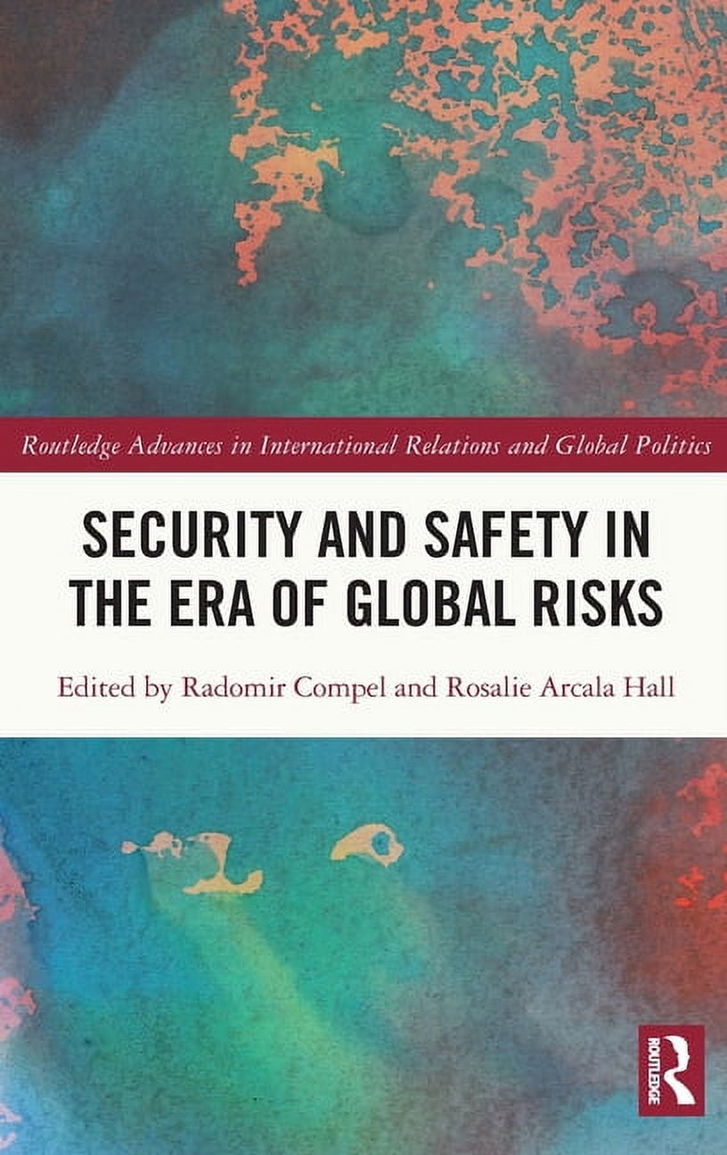 Routledge Advances in International Rela Security and Safety in the Era ...