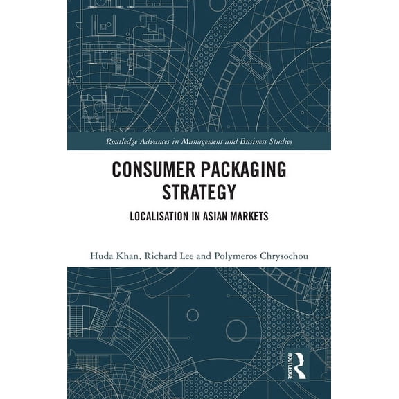 Routledge Advances in Management and Bus Consumer Packaging Strategy: Localisation in Asian Markets, (Hardcover)
