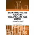 thumbnail image 1 of Routledge Advances in Management and Bus Digital Transformation, Perspective Development, and Value Creation: Research Case Studies, (Hardcover), 1 of 1