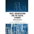 thumbnail image 1 of Routledge Advances in Management and Bus Trust, Organizations and the Digital Economy: Theory and Practice, (Paperback), 1 of 1