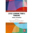 thumbnail image 1 of Routledge Advances in Regional Economics Cities Learning from a Pandemic: Towards Preparedness, (Hardcover), 1 of 1