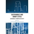 thumbnail image 1 of Routledge Advances in Regional Economics Sustainable and Smart Cities: Governance, Economy and Society, (Hardcover), 1 of 1