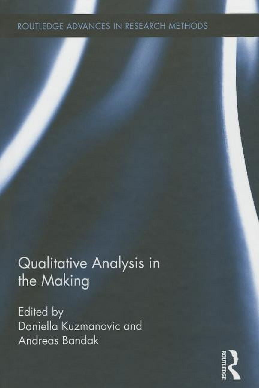 Routledge Advances in Research Methods Qualitative Analysis in the ...