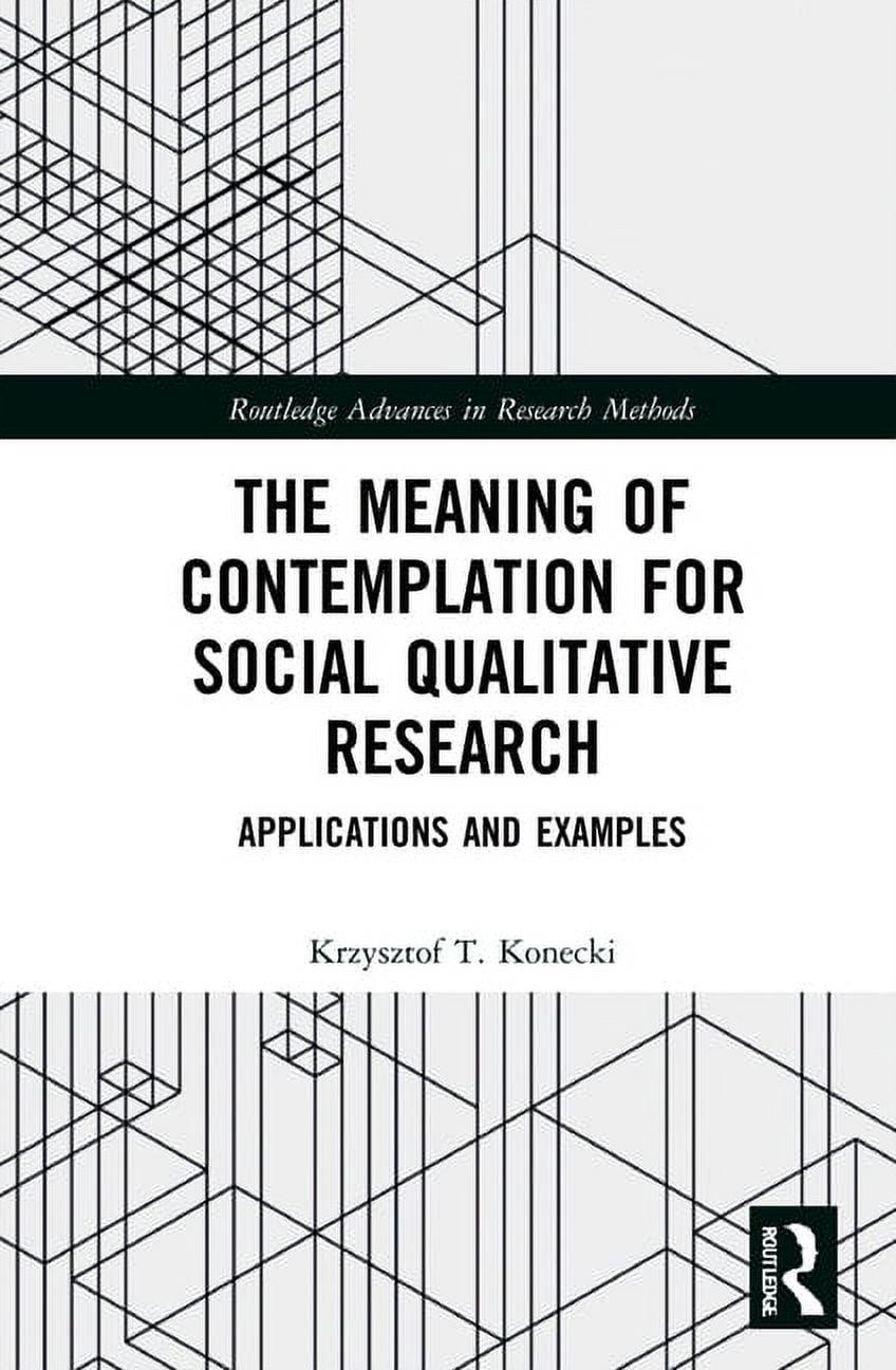 Routledge Advances in Research Methods The Meaning of Contemplation for ...