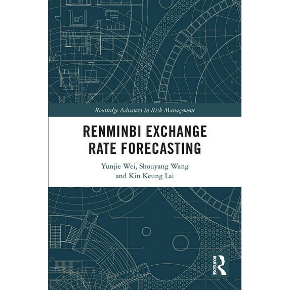 Routledge Advances in Risk Management Renminbi Exchange Rate Forecasting, (Paperback)