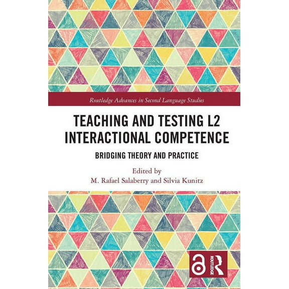 Routledge Advances in Second Language St Teaching and Testing L2 Interactional Competence: Bridging Theory and Practice, (Paperback)