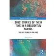thumbnail image 1 of Routledge Advances in Social Work Boys' Stories of Their Time in a Residential School: 'The Best Years of Our Lives', (Hardcover), 1 of 1