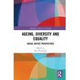 thumbnail image 1 of Routledge Advances in Sociology Ageing, Diversity and Equality: Social Justice Perspectives, (Paperback), 1 of 1