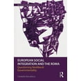 thumbnail image 1 of Routledge Advances in Sociology European Social Integration and the Roma: Questioning Neoliberal Governmentality, (Hardcover), 1 of 1