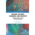 thumbnail image 1 of Routledge Advances in Sociology Regional Cultures, Economies, and Creativity: Innovating Through Place in Australia and Beyond, (Paperback), 1 of 1