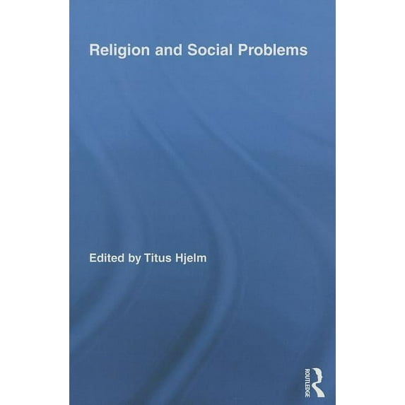Routledge Advances in Sociology Religion and Social Problems, (Paperback)