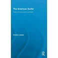 thumbnail image 1 of Routledge Advances in Sociology The American Surfer: Radical Culture and Capitalism, Book 55, (Hardcover), 1 of 1