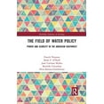 thumbnail image 1 of Routledge Advances in Sociology The Field of Water Policy: Power and Scarcity in the American Southwest, (Paperback), 1 of 1