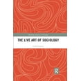 thumbnail image 1 of Routledge Advances in Sociology The Live Art of Sociology, (Paperback), 1 of 1