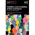thumbnail image 1 of Routledge Advances in Sociology Visibilities and Invisibilities of Race and Racism: Toward a New Global Dialogue, (Paperback), 1 of 1