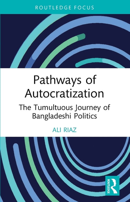 Routledge Advances in South Asian Studie Pathways of Autocratization ...