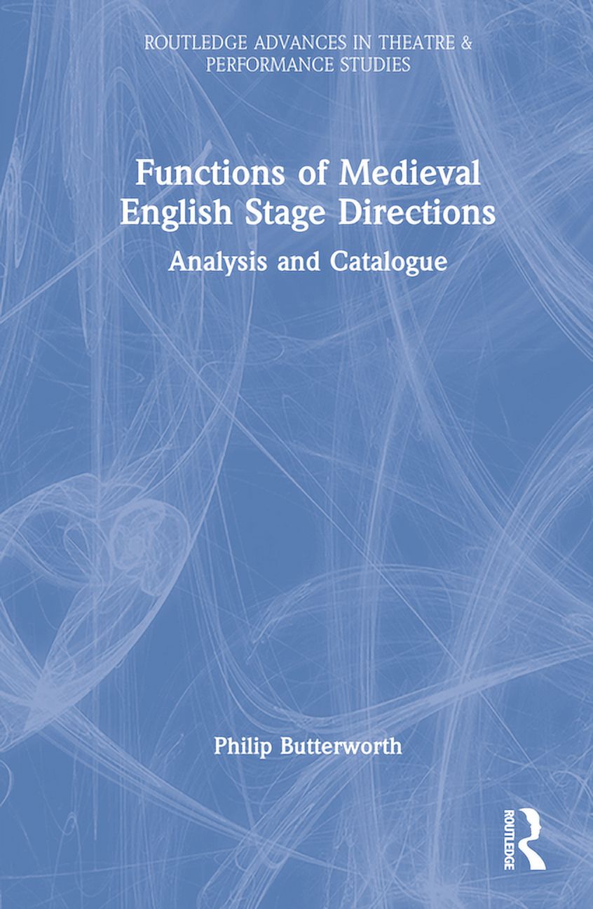 Routledge Advances in Theatre & Performa Functions of Medieval English ...
