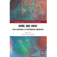 thumbnail image 1 of Routledge Advances in Theatre & Performa Home and Away: Lived Experience in Performative Narratives, (Paperback), 1 of 1