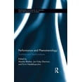 thumbnail image 1 of Routledge Advances in Theatre & Performa Performance and Phenomenology: Traditions and Transformations, (Hardcover), 1 of 1