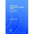 thumbnail image 1 of Routledge Advances in Theatre & Performa Theatre and Performance in Digital Culture: From Simulation to Embeddedness, (Hardcover), 1 of 1
