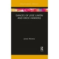 thumbnail image 1 of Routledge Advances in Theatre & Performance Studies: Dances of José Limón and Erick Hawkins (Paperback), 1 of 1