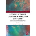 thumbnail image 1 of Routledge Advances in Translation and In A Century of Chinese Literature in Translation (1919-2019): English Publication and Reception, (Paperback), 1 of 1