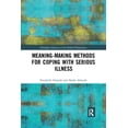 thumbnail image 1 of Routledge Advances in the Medical Humani Meaning-making Methods for Coping with Serious Illness, (Paperback), 1 of 1
