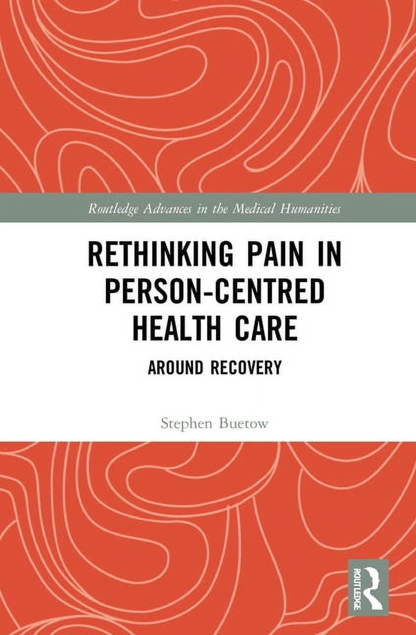 Routledge Advances in the Medical Humani Rethinking Pain in Person ...