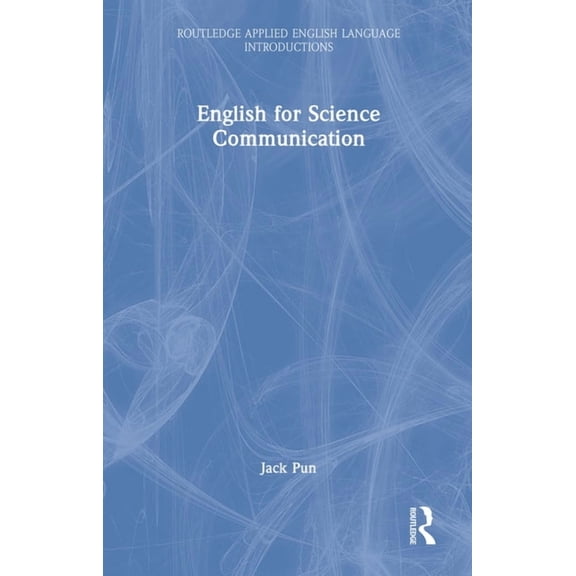 Routledge Applied English Language Intro English for Science Communication, (Hardcover)