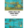 thumbnail image 1 of Routledge Approaches to History Cowrie Shells and Cowrie Money: A Global History, (Hardcover), 1 of 1
