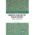 thumbnail image 1 of Routledge/Asian Studies Association of A Ahmadiyya Islam and the Muslim Diaspora: Living at the End of Days, (Hardcover), 1 of 1