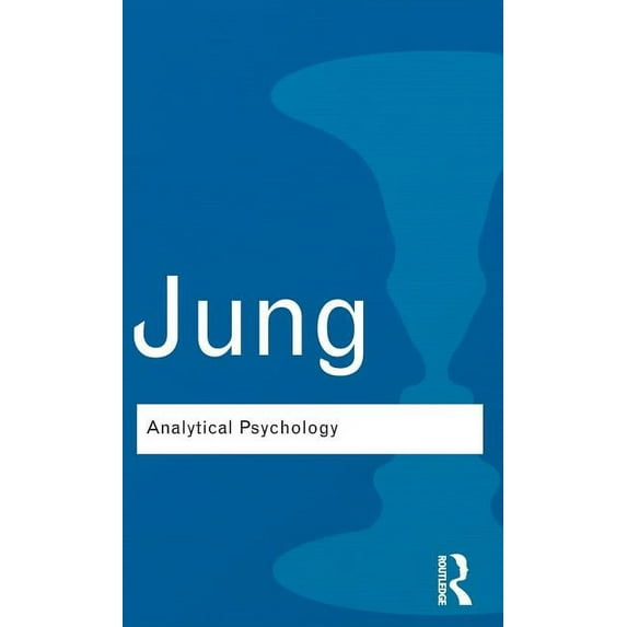 Routledge Classics Analytical Psychology: Its Theory and Practice, (Hardcover)