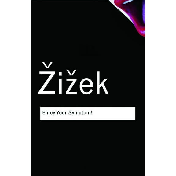 Routledge Classics Enjoy Your Symptom!: Jacques Lacan in Hollywood and Out, (Paperback)