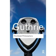 Routledge Classics The Greek Philosophers from Thales to Aristotle, Paperback